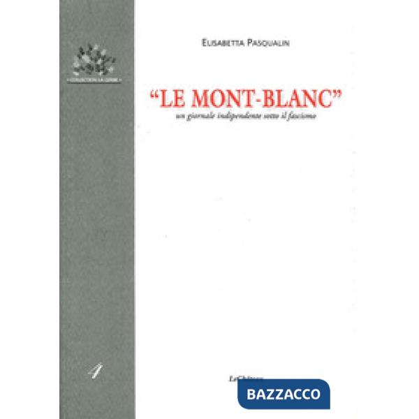 «Le Mont-Blanc». Un giornale indipendente sotto il fascismo