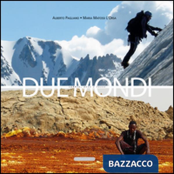 Due mondi. Sabbia, neve e rocce