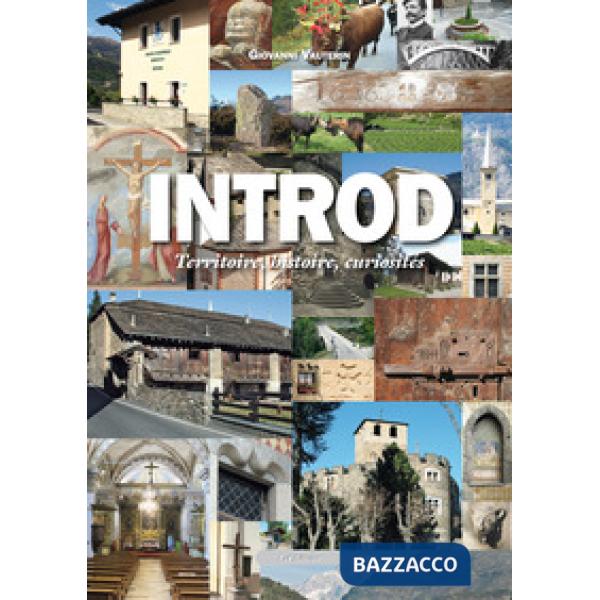 Introd. Territorio, storia, curiosità e testimonianze di cultura contadina. Ediz. italiana e francese