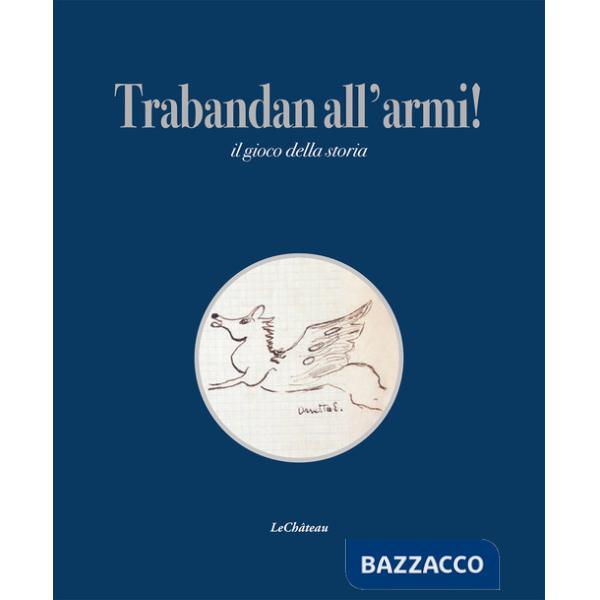 Trabandan all'armi! Il gioco della storia