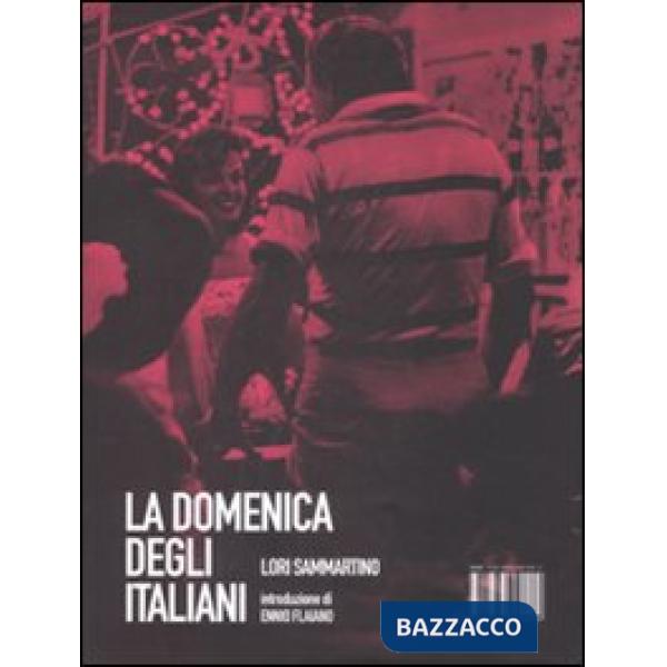 Domenica degli italiani. Ediz. illustrata (La)
