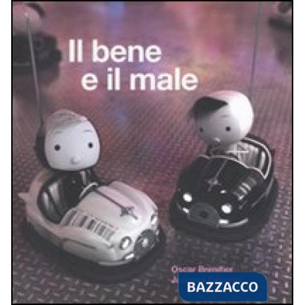 Bene e il male. Ediz. illustrata (Il)