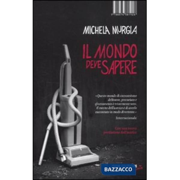 Mondo deve sapere. Romanzo tragicomico di una telefonista precaria (Il)