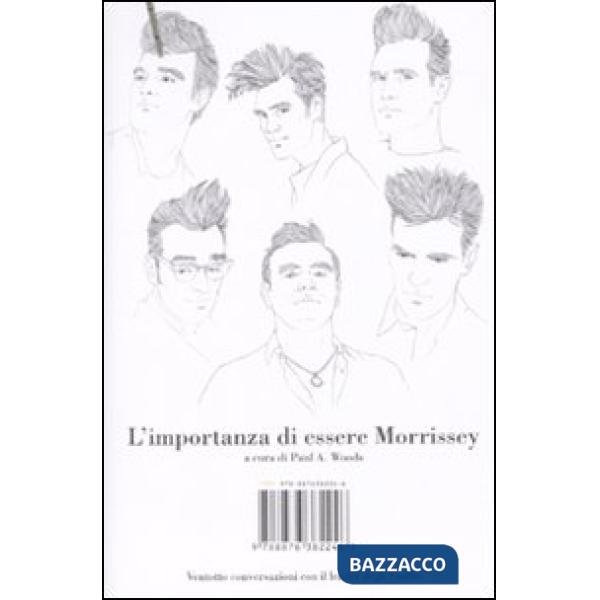 Importanza di essere Morrissey. Ventotto conversazioni con il leader degli Smith