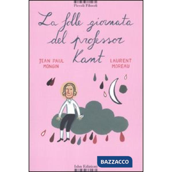 Folle giornata del professor Kant (La)