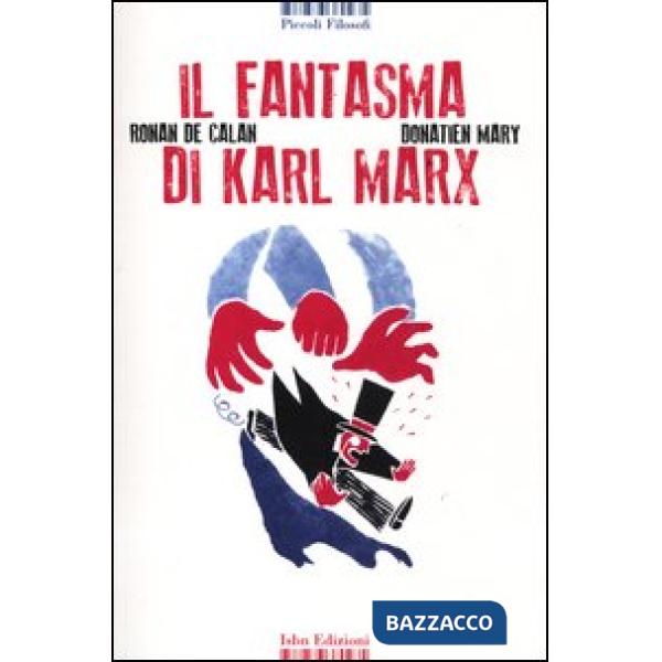 Fantasma di Karl Marx. Ediz. a colori (Il)