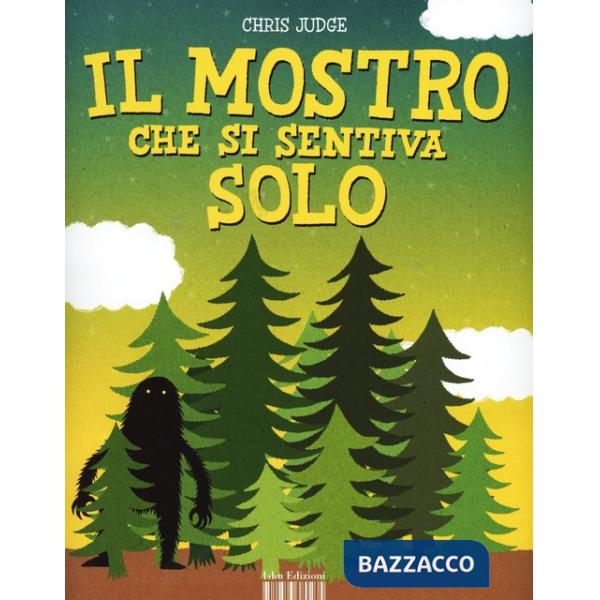 Mostro che si sentiva solo (Il)