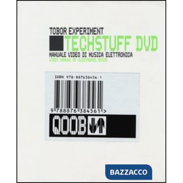 Tech stuff. Tobor Experiment. Manuale video di musica elettronica. Con DVD