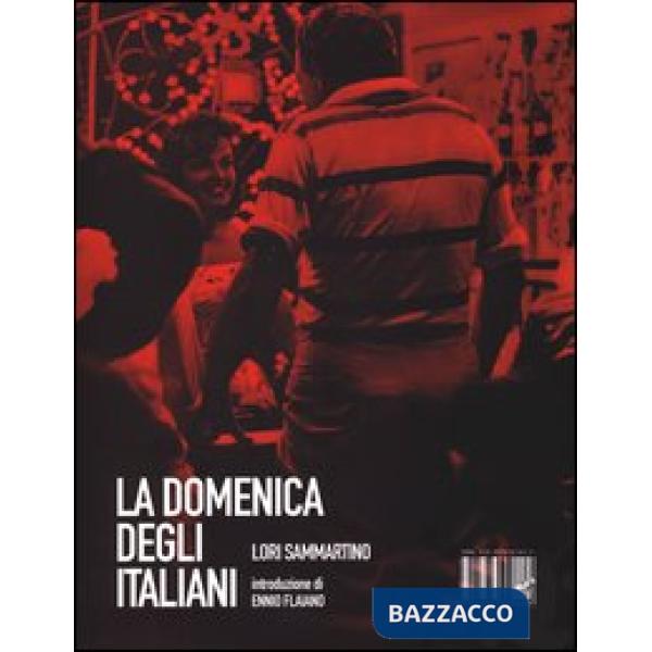 Domenica degli italiani. Ediz. illustrata (La)