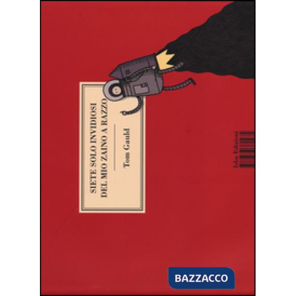 Siete solo invidiosi del mio zaino a razzo