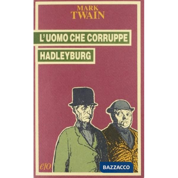 Uomo che corruppe Hadleyburg (L')