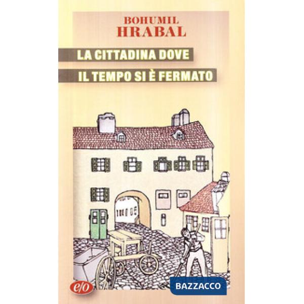 Cittadina dove il tempo si è fermato (La)