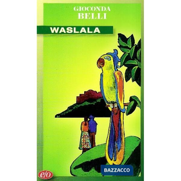 Waslala. Memoriale dal futuro