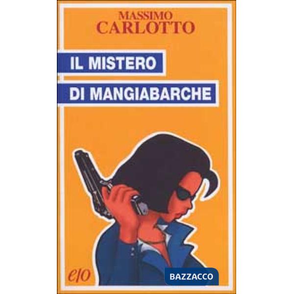 Mistero di Mangiabarche (Il)