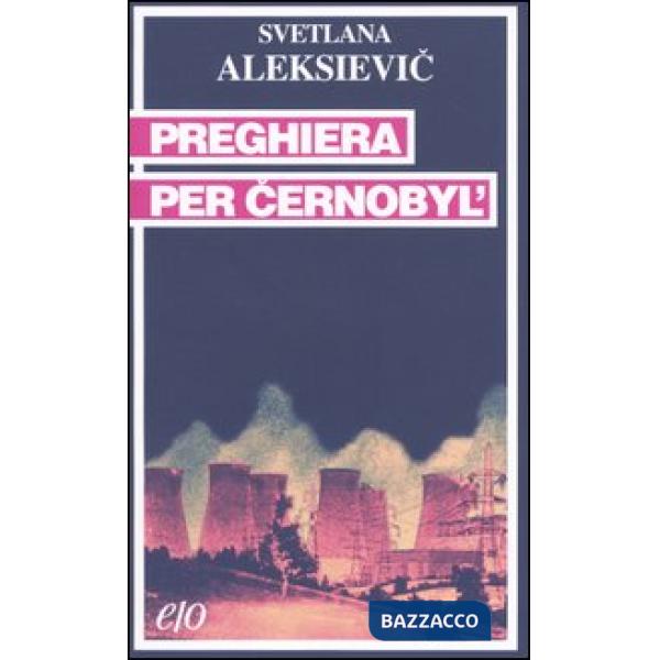 Preghiera per Cernobyl'. Cronaca del futuro