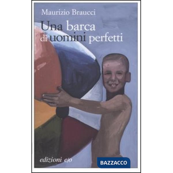 Barca di uomini perfetti (Una)