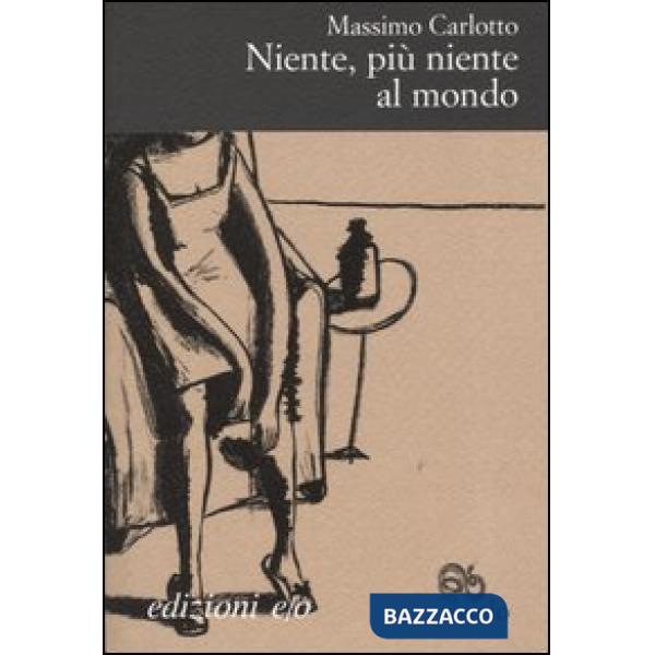 Niente, più niente al mondo