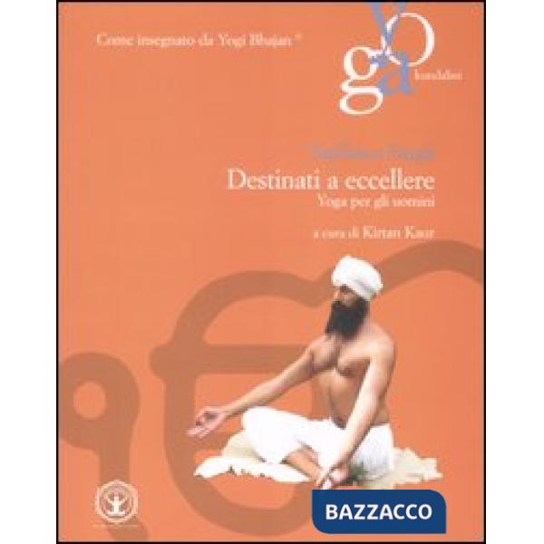 Destinati a eccellere. Yoga per gli uomini