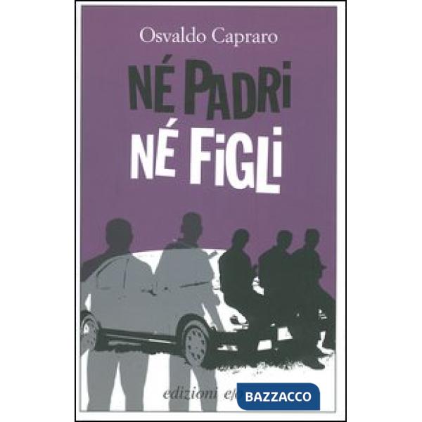 Né padri né figli