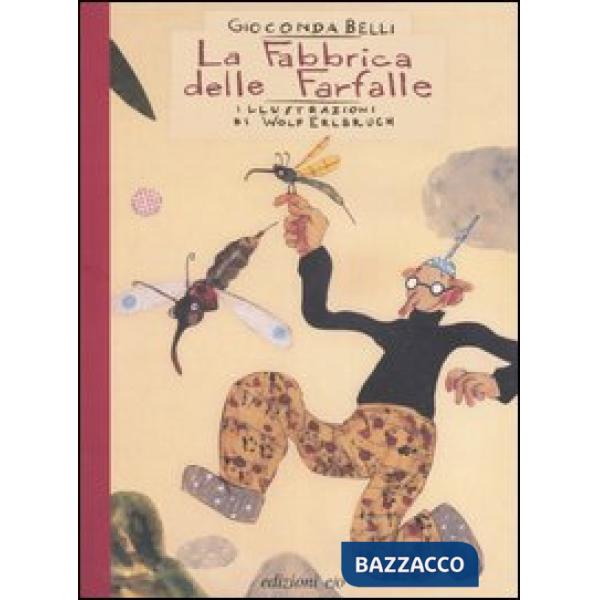 Fabbrica delle farfalle. Ediz. illustrata (La)
