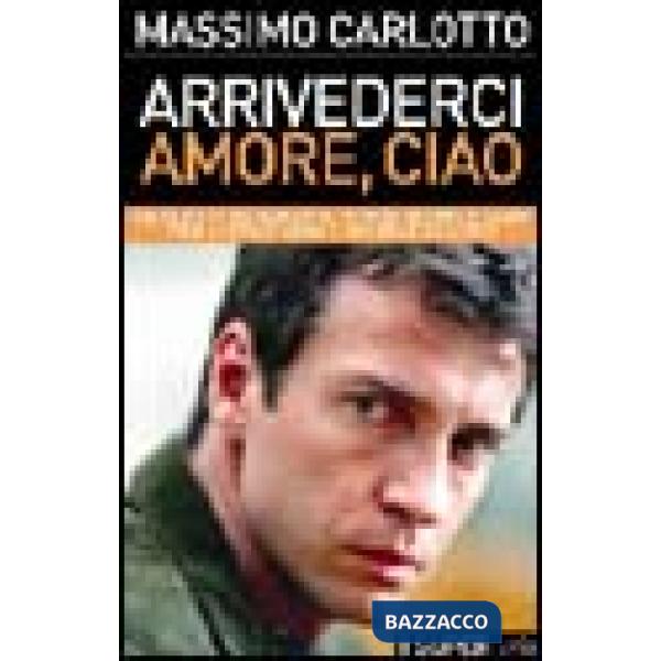 Arrivederci amore, ciao
