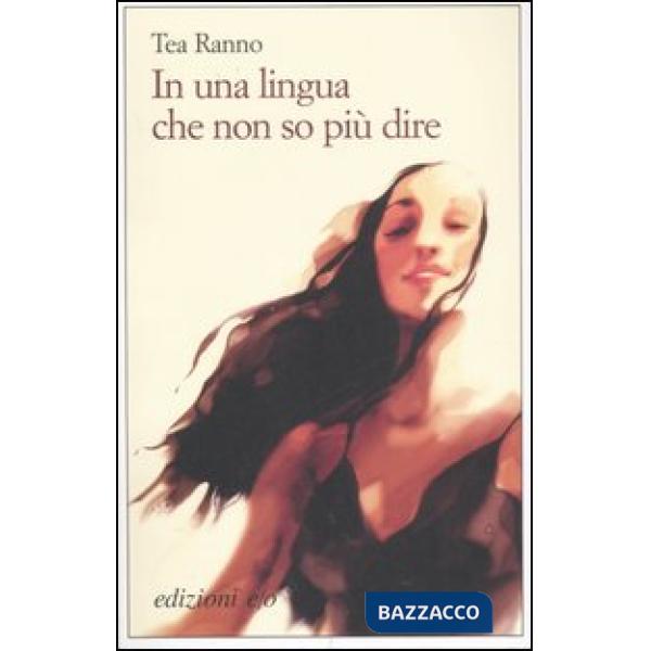In una lingua che non so più dire