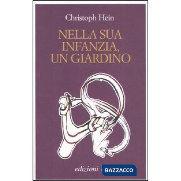 Nella sua infanzia, un giardino