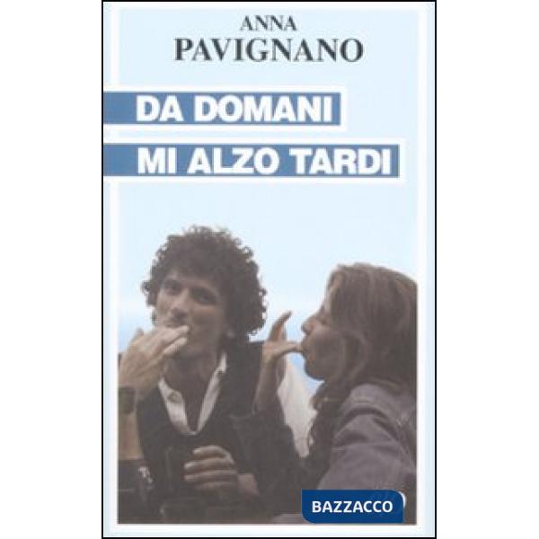 Da domani mi alzo tardi