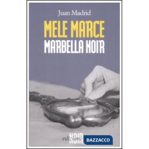 Mele marce. Marbella noir