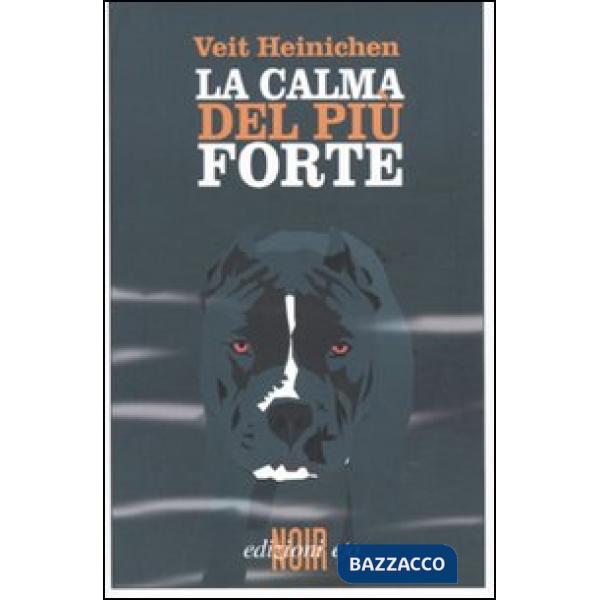 Calma del più forte (La)