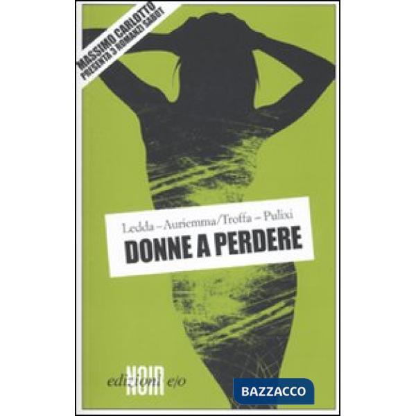 Donne a perdere. Tre romanzi Sabot