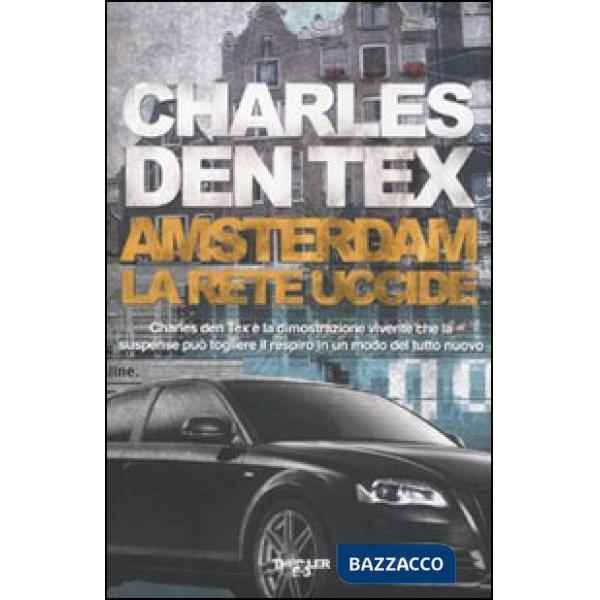 Amsterdam. La rete uccide