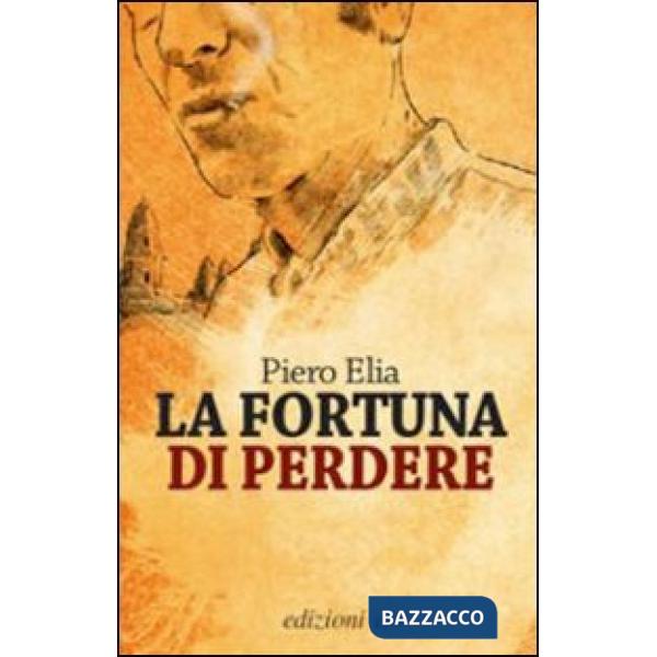 Fortuna di perdere (La)