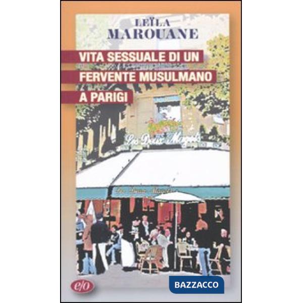 Vita sessuale di un fervente musulmano a Parigi