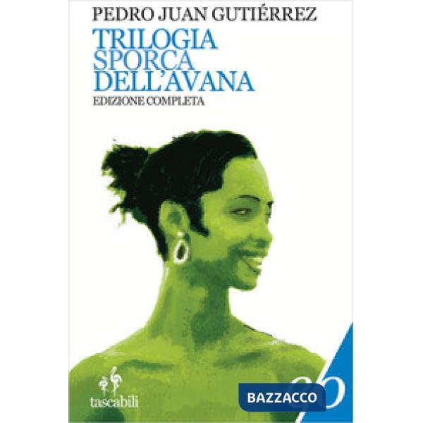 Trilogia sporca dell'Avana: Ancorato alla terra di nessuno-Senza niente da fare-Sapore di me