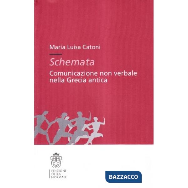 Schemata. Comunicazione non verbale nella Grecia antica
