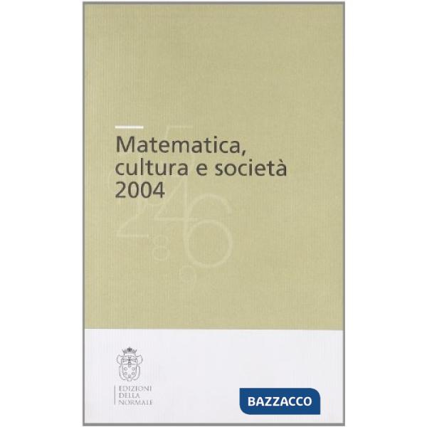 Matematica, cultura e società 2004