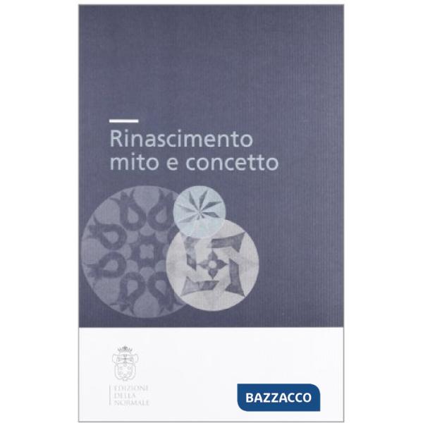Rinascimento. Mito e concetto