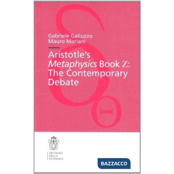 Aristotle's Metaphysics book Z: the contemporary debate