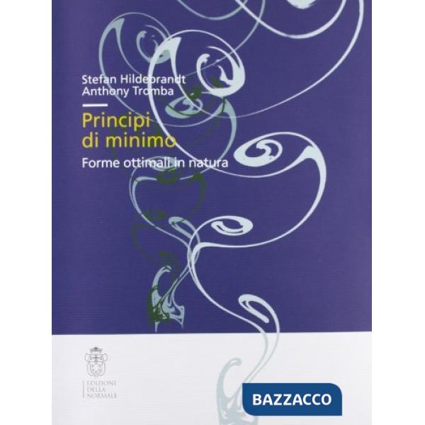Principi di minimo. Forme ottimali in natura