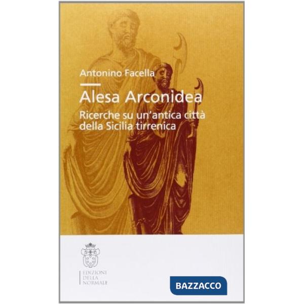 Per una storia di Alesa Arconidea. Ricerche su un'antica città della Sicilia tirrenica