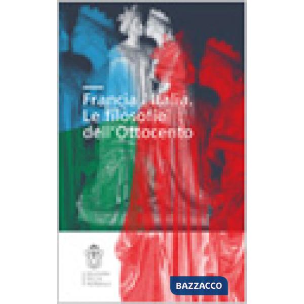 Francia/Italia. Le filosofie dell'Ottocento