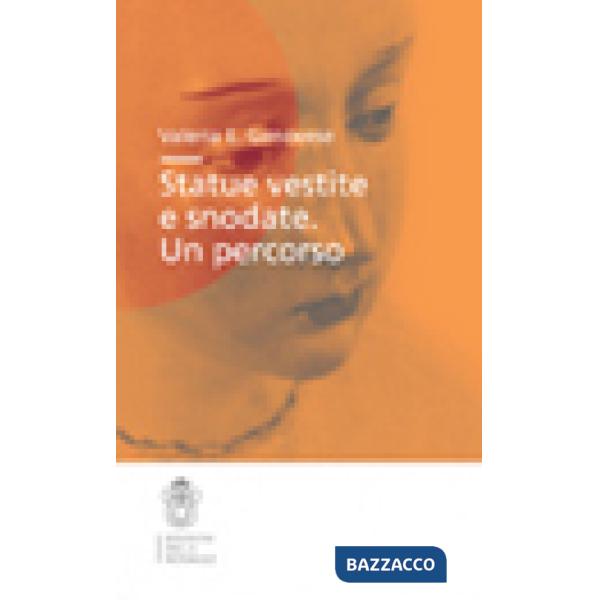 Statue vestite e snodate. Un percorso