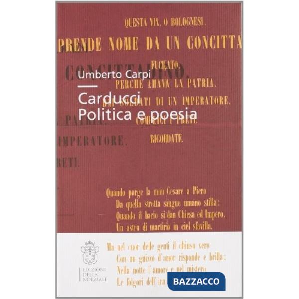 Carducci. Politica e poesia