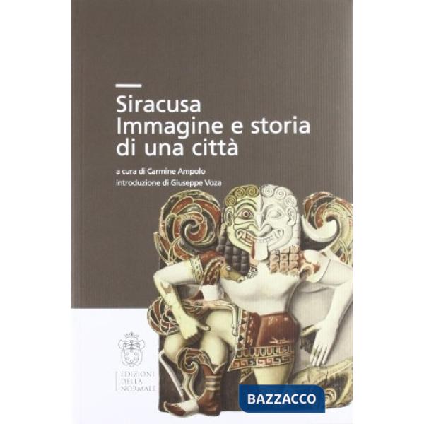 Siracusa. Immagini e storia di una città