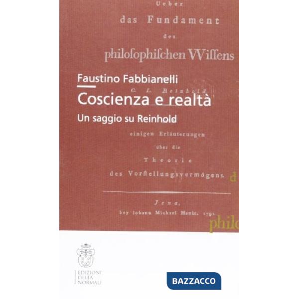 Coscienza e realtà. Un saggio su Reinhold