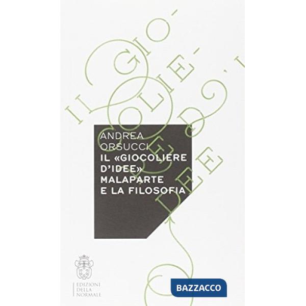 «giocoliere d'idee». Malaparte e la filosofia (Il)