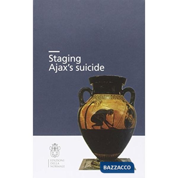 Staging Ajax's suicide