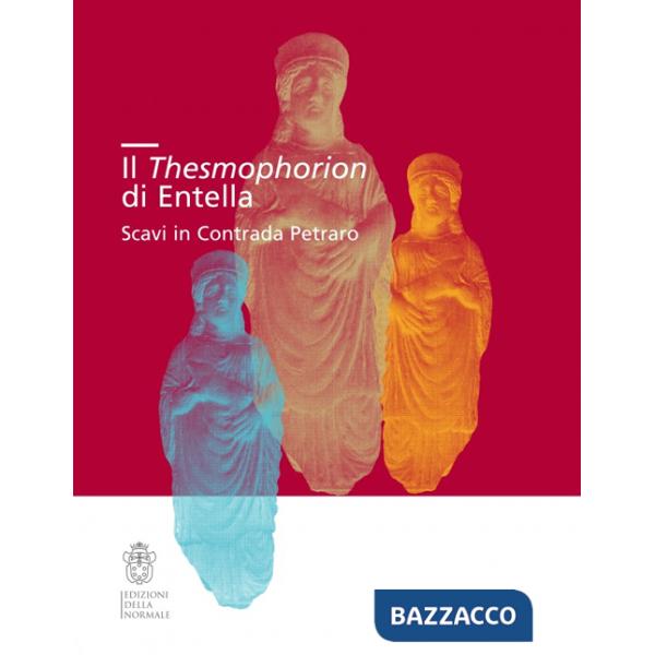 Thesmophorion di Entella. Scavi in Contrada Petraro (Il)