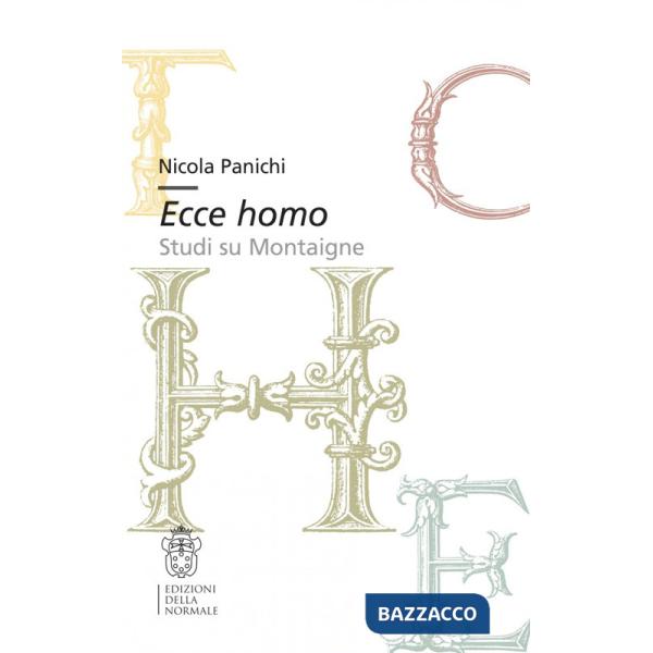 Ecce homo. Studi su Montaigne